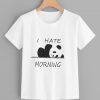 I Hate Morning T shirt RE23