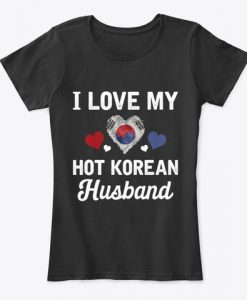 I Love my hot Korean Husband Valentines Women's T-Shirt IGS