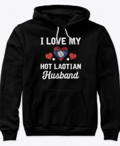 I Love my hot Laotian Husband Valentines Hoodie IGS