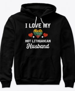 I Love my hot Lithuanian Husband Valentine Hoodie IGS