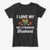I Love my hot Lithuanian Husband Valentine Women's T-Shirt IGS