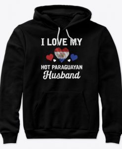 I Love my hot Paraguayan Husband Valentines Hoodie IGS