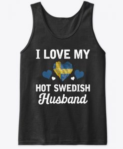 I Love my hot Swedish Husband Valentines Tank Top IGS