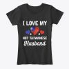 I Love my hot Taiwanese Husband Valentines Women's T-Shirt IGS