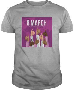 International Womens Day 8 March T-shirt RE23