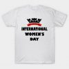 International Women's day Gift T-shirt RE23