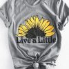 Live A Little T-Shirt RE23