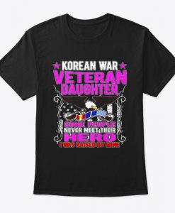 Proud Korean War Veteran Daughter I Was T-Shirt IGS