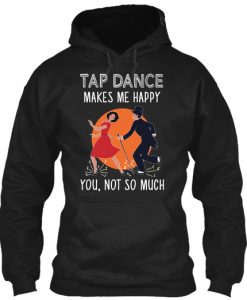 Tap Dance Makes Me Happy Valentine Hoodie IGS