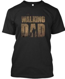 The Walking Dad T-shirt RE23
