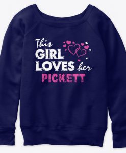 This Girl Loves Her Pickett Family Valentine's Women Sweatshirt IGS