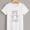 Who Cares T-Shirt RE23