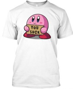 You Suck T-Shirt RE23