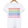 1-800 Block His Number T shirt IGS