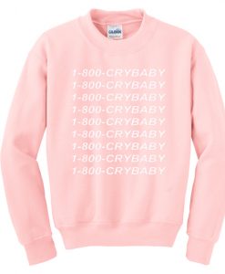 1-800-crybaby Sweatshirt IGS