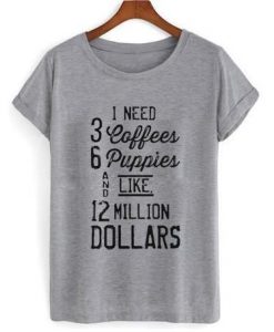 1 Need 3 Coffees T shirt IGS