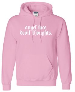 Angel Face Devil Thoughts Hoodie IGS