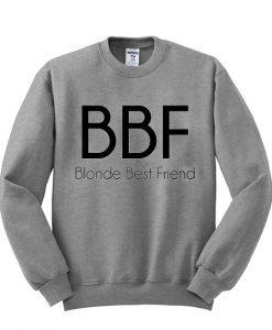 BBF Blonde Best Friend Sweatshirt IGS