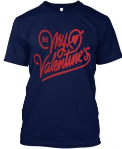 BEST VALENTINES GIFT BE VALENTINES T-SHIRT IGS