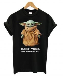 Baby Yoda Size Matters Not T shirt IGS