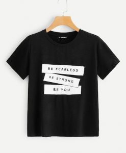 Be Strong Be You Slogan Print T-shirt RE23