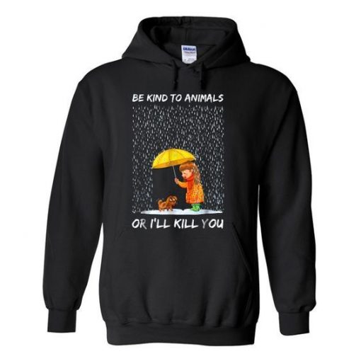 Be kind to animals hoodie RE23