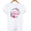 Beautiful Pink Floral Wreath Phenomenal Woman T shirt IGS