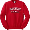 Bookstore And Chill Sweatshirt IGS