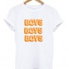 Boys Boys Boys White T shirt IGS