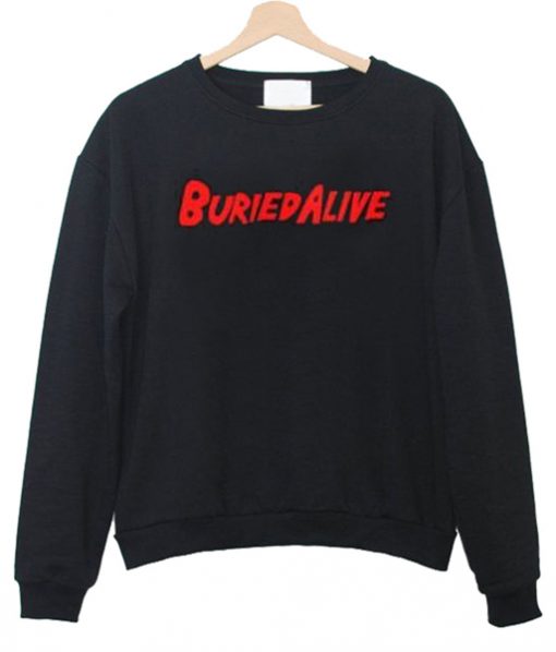 Buried Alive Sweatshirt IGS