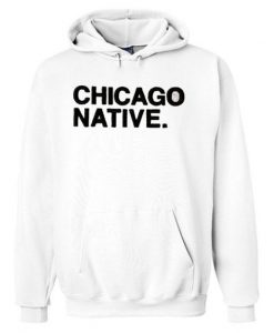 Chicago Native White Hoodie RE23