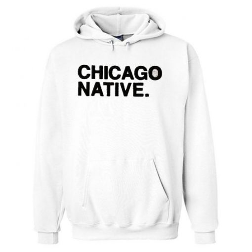 Chicago Native White Hoodie RE23