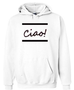 Ciao! Hoodie RE23