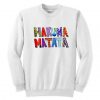 Colorful Hakuna Matata Sweatshirt RE23