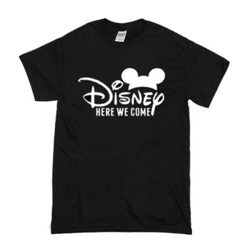 Disney Here We Come T-shirt RE23