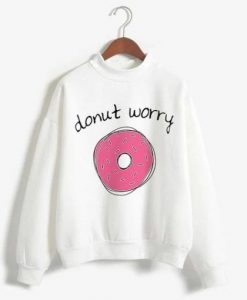 Donut Worry Sweatshirt RE23