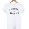 Favorite Daughter T shirt RE23