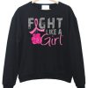 Fight Like A Girl Sweatshirt IGS