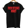 Fuck Bitches Black T-Shirt RE23