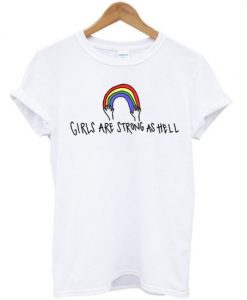 Girls Are Strong As Hell Rainbow T-shirt RE23