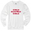 Girls Support Girls Sweater RE23