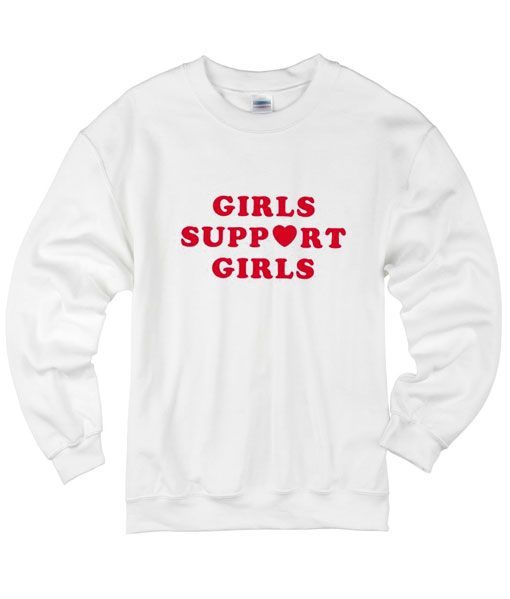 Girls Support Girls Sweater RE23