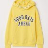 Good Day A Head Hoodie RE23