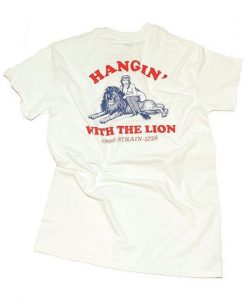 Hangin With The Lion T-shirt RE23