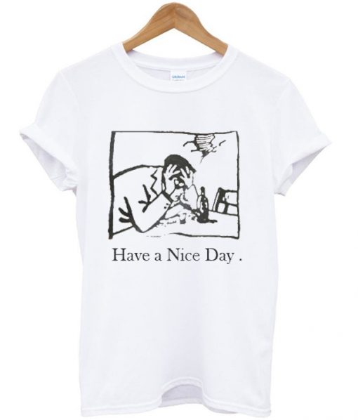 Have a Nice Day T-shirt IGS