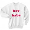 Hey babe Sweater RE23