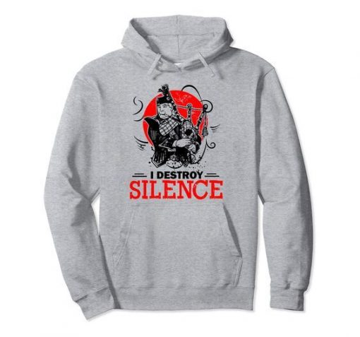 I Destroy Silence Parody Hoodie RE23