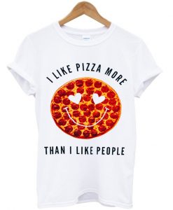 I Like Pizza More Than I Like People T-shirt IGS