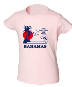 Its Better In The Bahamas T-shirt IGS