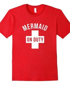 Lifeguard Mermaid On Duty funny shirt RE23
